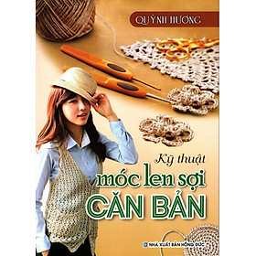 Kỹ Thuật Móc Len Sợi Căn Bản