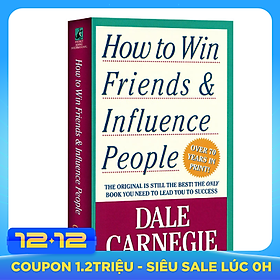 How To Win Friends And Influence People - Đắc Nhân Tâm