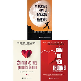 Bộ Sách Gắn Bó Tình Yêu Hạnh Phúc( gắn bó yêu thương + vì ước mơ ngại gì dốc cạn tâm sức + sống thật bao nhiêu hạnh phúc bấy nhiêu kt ')