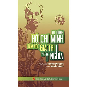 Sách - Tư Tưởng Hồ Chí Minh Tầm Vóc, Giá Trị Và Ý Nghĩa - VIETNAMBOOK