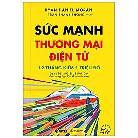 Sức Mạnh Thương Mại Điện Tử - 12 Tháng Kiếm 1 Triệu Đô