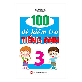 Nơi bán 100 Đề Kiểm Tra Tiếng Anh Lớp 3 - Giá Từ -1đ