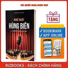 Sách Nghệ Thuật Hùng Biện: Cách Thức Làm Chủ Mọi Sân Khấu