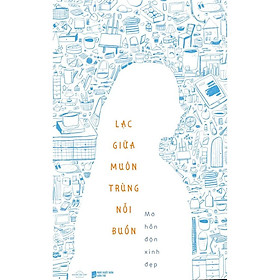 Lạc Giữa Muôn Trùng Nỗi Buồn - Az - Bản Quyền - Công Ty TNHH Văn Hóa Và Truyền Thông Skybooks Việt Nam