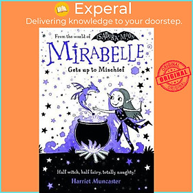 Sách - Mirabelle Gets up to Mischief by Harriet Muncaster (UK edition, paperback)