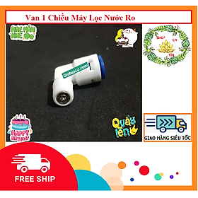 Mua Van Một Chiều Co Vuông- 1 Đầu Ren 10- 1 Đầu Dây 6- Phụ Kiện Máy Lọc Nước