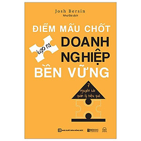 Điểm Mấu Chốt Tạo Ra Doanh Nghiệp Bền Vững - 7 Nguyên Tắc Quản Lý Hiệu Quả