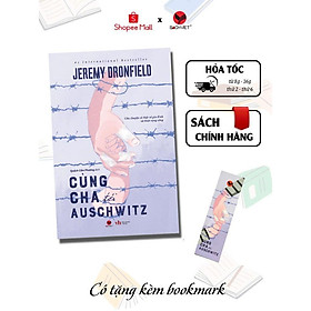 Cùng Cha Tới Auschwitz - Jeremy Dronfield - Bách Việt - Bách Việt