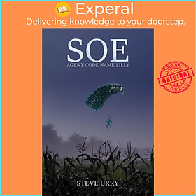 Sách - SOE Agent Code Name LILLY by Steve Urry (UK edition, paperback)