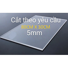 Tấm nhựa mica trong suốt dày 5MM VÀ 3MM x 80CM X 30CM, nhận cắt kích thước theo yêu cầu