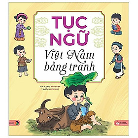 Tục Ngữ Việt Nam Bằng Tranh Tái Bản 2022