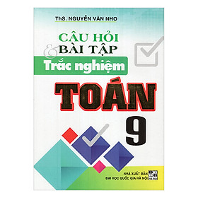 Nơi bán Câu Hỏi Và Bài Tập Trắc Nghiệm Toán Lớp 9 - Giá Từ -1đ