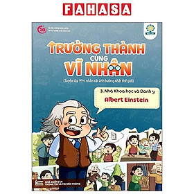Sách - Trưởng Thành Cùng Vĩ Nhân 3 - Nhà Khoa Học Và Danh Y - Albert Einstein