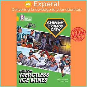 Sách - Shinoy and the Chaos Crew Mission: Merciless Ice Mines - Band 09/Gold by Amit Tayal (UK edition, paperback)