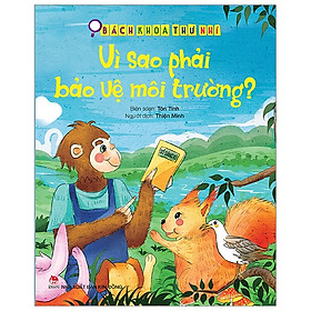 Bách Khoa Thư Nhí - Vì Sao Phải Bảo Vệ Môi Trường?