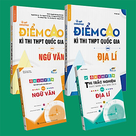 Combo Bí quyết chinh phục điểm cao Ngữ Văn 12 + Địa lí 12 + Ôn luyện thi trắc nghiệm Ngữ Văn + Địa lí