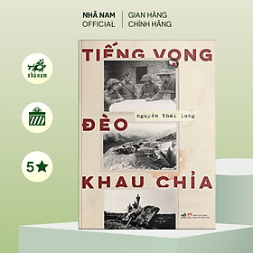 Sách - Tiếng vọng đèo Khau Chỉa - Nhã Nam Official