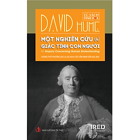 MỘT NGHIÊN CỨU VỀ GIÁC TÍNH CON NGƯỜI (An Enquiry Concerning Human Understanding) - David Hume - Hoàng Phú Phương dịch; Bùi Văn Nam Sơn hiệu đính - (bìa cứng)