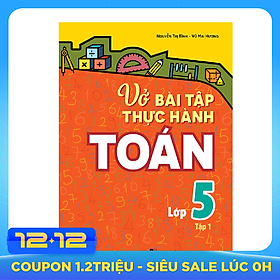 Vở Bài Tập Thực Hành Toán Lớp 5 (Tập 1)