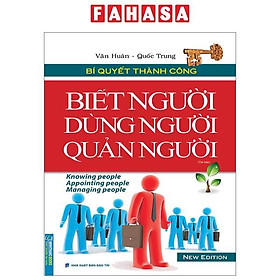 Hình ảnh Bí Quyết Thành Công - Biết Người, Dùng Người, Quản Người (Tái Bản 2023)