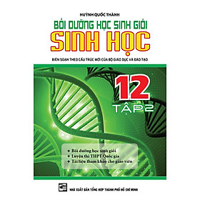 Sách - Bồi Dưỡng Học Sinh Giỏi Sinh Học Lớp 12 Tập 2 - KV