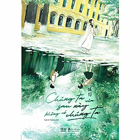 Sách Chúng Ta Của Sau Này Không Có Chúng Ta - BeU Books