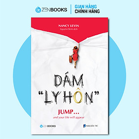 Sách - Dám "Ly Hôn" - Jump And Your Life Will Appear
