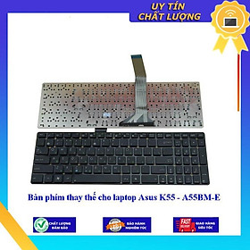 Bàn phím cho laptop Asus K55 - A55BM-E  - Hàng Nhập Khẩu New Seal