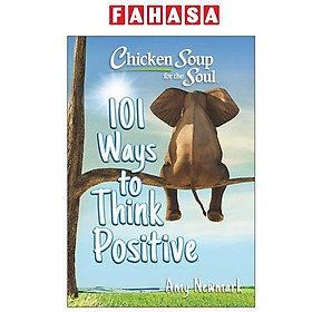 Sách ngoại văn: Chicken Soup For the Soul - 101 Ways To Think Positive