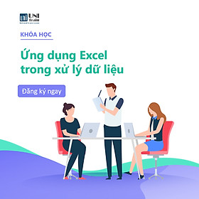 Khóa Học Thực Hành Excel Xử Lý Dữ Liệu