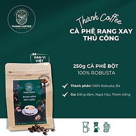 Gói 250g Cà Phê Bột 100% Robusta Thành Coffee - Gu Đắng Đậm, Hậu ngọt, Thơm ngon - Phù hợp Pha phin