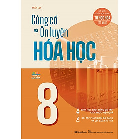 Củng cố và Ôn luyện Hóa học 8