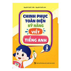 Chinh Phục Toàn Diện Kỹ Năng Viết Tiếng Anh Lớp 3 Tập 1