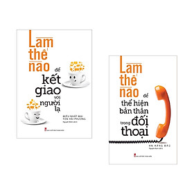 BOOKSET SÁCH: Làm Chủ Trong Giao Tiếp (Làm thế nào để kết giao với gười lạ + Làm thế nào để thể hiện bản thân trong đối thoại)