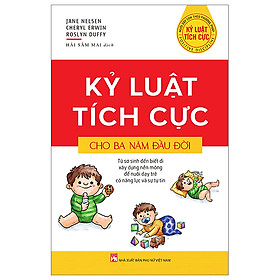 Kỷ Luật Tích Cực Cho Ba Năm Đầu Đời