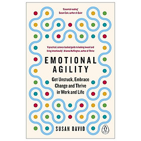 Ảnh bìa Emotional Agility: Get Unstuck, Embrace Change And Thrive In Work And Life