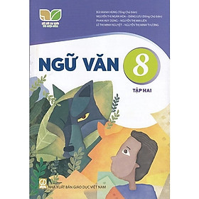 Sách Giáo Khoa - Ngữ Văn 8 Tập 2 - Kết Nối Tri Thức Với Cuộc Sống - GD