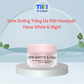 Kem Hanayuki Dưỡng Trắng Da White Day & Night Ban ngày & Đêm 15g Hanayuki Chính Hãng Cấp Ẩm Dưỡng Da Trắng Hồng Mờ Thâm Giảm Nám