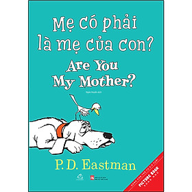 [Download Sách] Mẹ Có Phải Là Mẹ Của Con? - Are You My Mother?