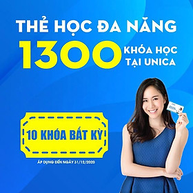 Thẻ học đa năng Membership UNICA- Tự do học 10 khóa học Online thỏa ý thích tại UNICA.VN