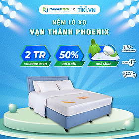 Mua Nệm Lò Xo Vạn Thành Phoenix 120x200x22cm
