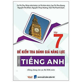 Đề Kiểm Tra Đánh Giá Năng Lực Môn Tiếng Anh Lớp 7