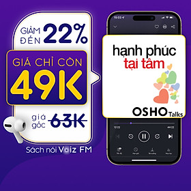 Hình ảnh [OSHO-Hạnh Phúc Tại Tâm] Voiz FM - Voucher nghe Sách Nói 