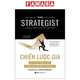 The Strategist - Chiến Lược Gia - Để Tư Duy Chiến Lược Không Chỉ Nằm Trên Trang Giấy