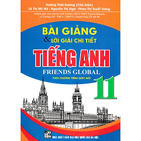 Bài Giảng Và Lời Giải Chi Tiết Tiếng Anh Lớp 11 (2018)