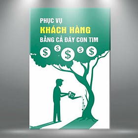 Mua Tranh Tạo Động Lực  Phục Vụ Khách Hàng Bằng Cả Đáy Con Tim  W106