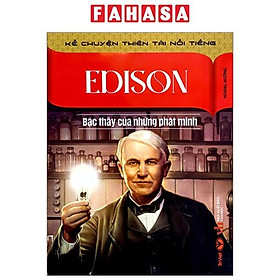 Hình ảnh Kể Chuyện Thiên Tài Nổi Tiếng - Edison - Bậc Thầy Của Những Phát Minh