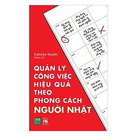 [Download Sách] Sách Kỹ Năng Làm Việc Hay Và Hiệu Quả: Quản Lý Công Việc Hiệu Quả Theo Phong Cách Người Nhật