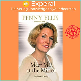 Sách - Meet Me at the Mirror - Coping with reality by Penny Ellis (UK edition, paperback)