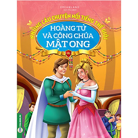 [Download Sách] Những Câu Chuyện Nổi Tiếng Thế Giới - Hoàng Tử Và Công Chúa Mật Ong